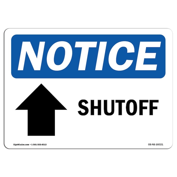 Safety Sign, OSHA Notice, 7" Height, Aluminum, Shutoff (Up Arrow) Sign With Symbol, Landscape
